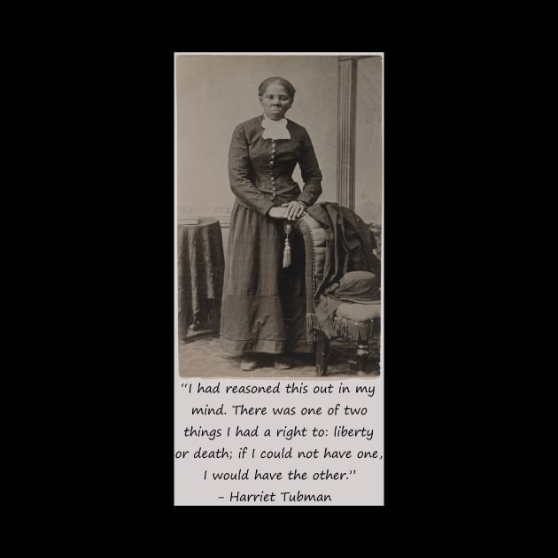 Harriet Tubman Quote by Silent N