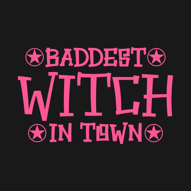 Baddest Witch in Town by colorsplash