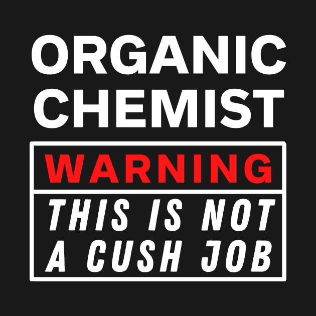 Organic chemist by Science Puns