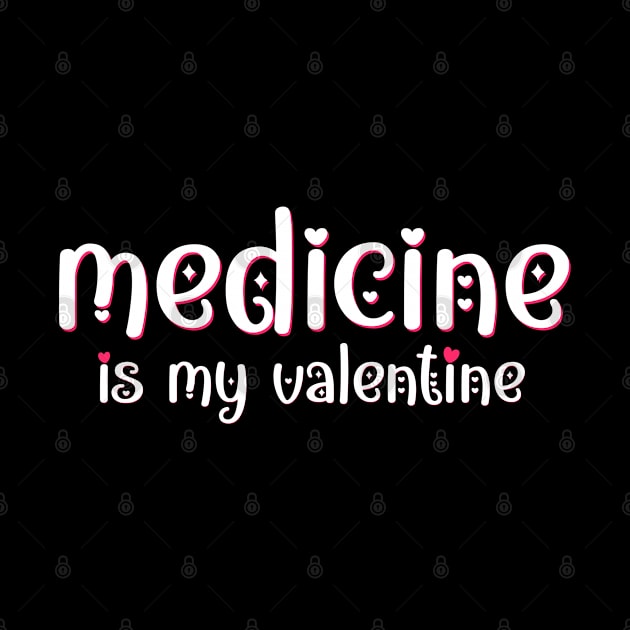 Medicine is my Valentine by MedicineIsHard