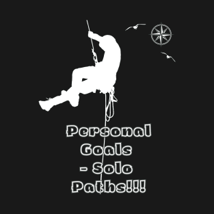 Personal Goals, Solo Paths T-Shirt
