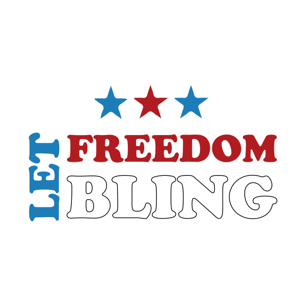 Let Freedom Bling - Sparkling Celebration of Liberty 4 of july by Inkonic lines