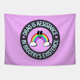Drag Is Resistance In Bigotry's Existence - Drag Queen Tapestry