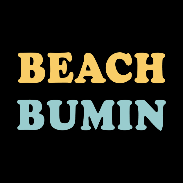 Beach Bumin Cool Script Trendy Beach For Surfboard & Bumming by mangobanana