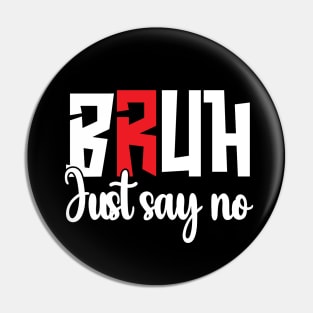 Just Say No - Anti-Drug Design Pin