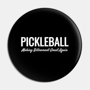 Making Retirement Great Again Pickleballs Pin