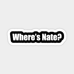 Where's Nate? Magnet