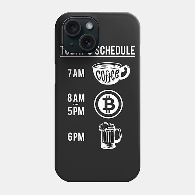 Today's Schedule Coffee Trade and Beer Phone Case by boldifieder