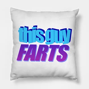 this guy farts Pillow