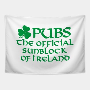 Pubs the official sunblock of Ireland funny Irish Tapestry