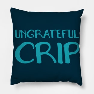 Ungrateful Crip (Hand) Pillow