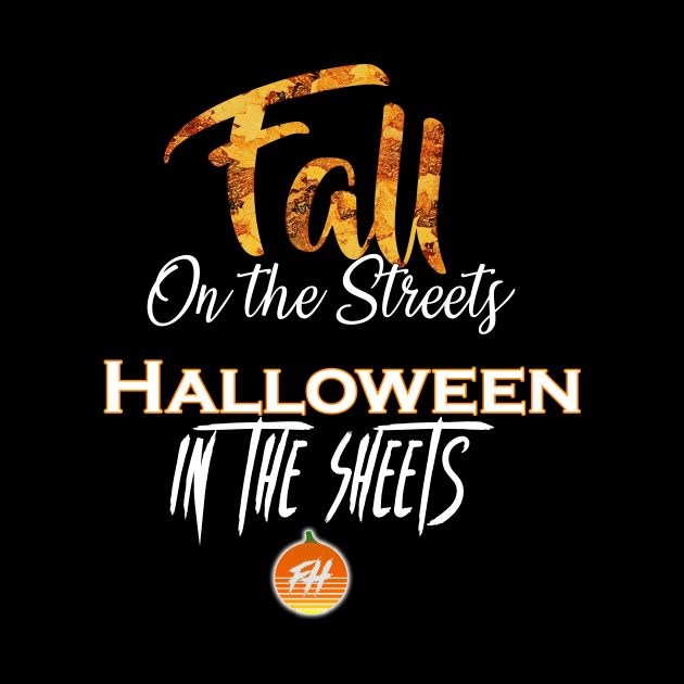 Fall on the Streets, Halloween in the Sheets by The Fall Horsemen