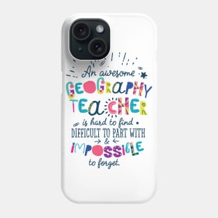 An Awesome Geography Teacher Gift Idea - Impossible to forget Phone Case