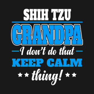 Funny Pit Bull Dad T Shirt Dont Keep Calm SHIH TZU T-Shirt