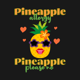 Allergic to Pineapple T-Shirt