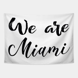 We Are Miami Tapestry