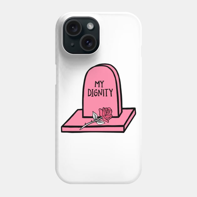 Funny 'MY DIGNITY' pink grave stone with a rose Phone Case by keeplooping