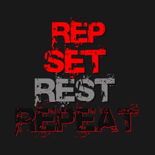 Rep Set Rest Repeat T-Shirt