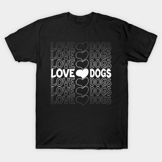 Discover Love Dogs Heart Repeat Text White - Love Dogs - T-Shirt