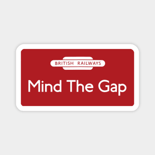 Mind The Gap Magnet