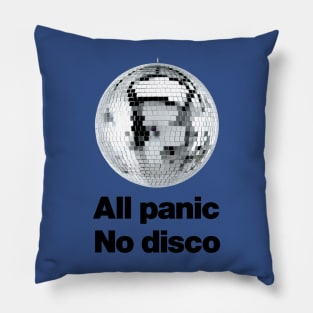 All Panic No Disco 2 Pillow