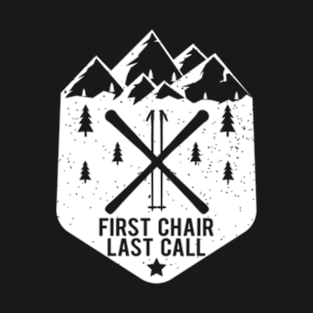 Chair Last Call Winter Snow Mountain Skier T-Shirt