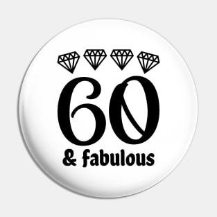 Sixty and Fabulous Pin