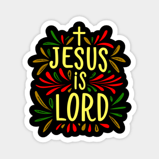 Jesus Is Lord Christian Quote Magnet