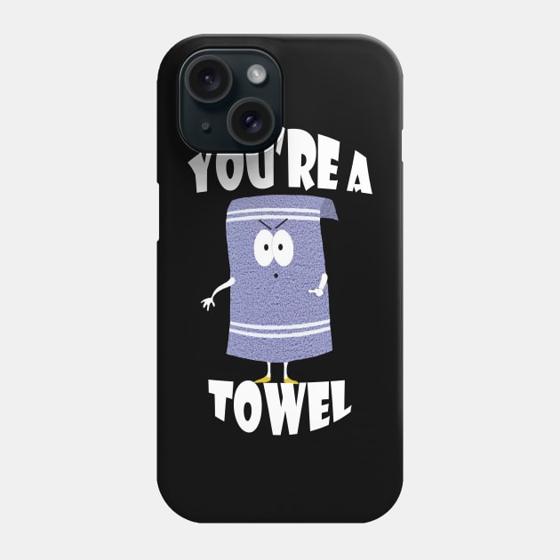 Towelie | You're a Towel | Sotuh Park Phone Case by South Park | T-Shirt