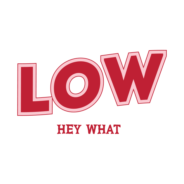 Low by PowelCastStudio