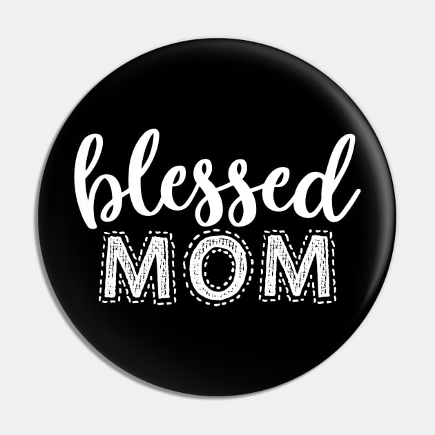 Blessed Mom Gift T shirt Mothers DAY Pin by mommyshirts