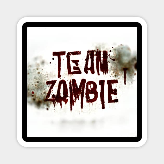 Team Zombie - white and red text Magnet by Liana Campbell