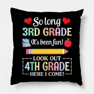 So Long 3rd Grade It's Been Fun Look Out 4th Grade Pillow