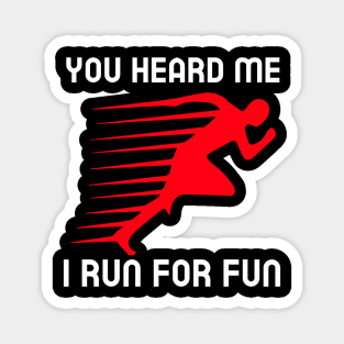 Funny Running | You heard me I run for fun Magnet