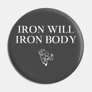 Iron will Iron body Pin