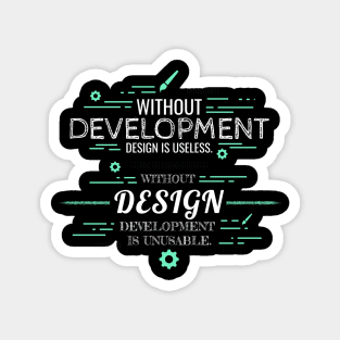 Without Development and Design Magnet