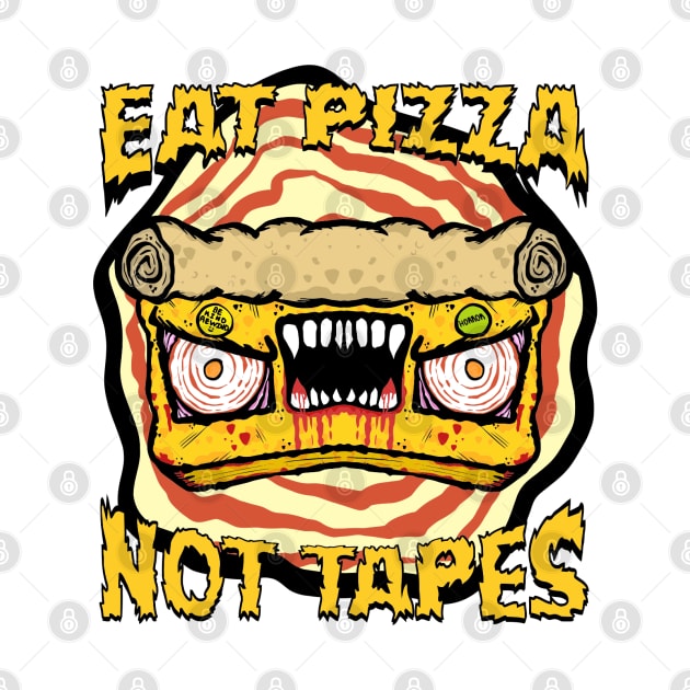 Eat Pizza Not Tapes by Thrill of the Haunt