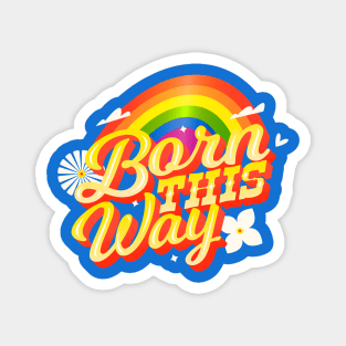 Born This Way Magnet