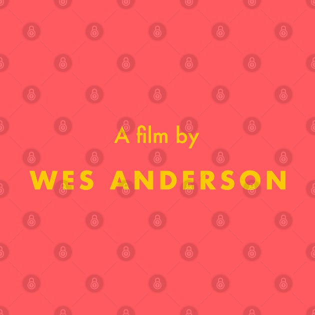 A film by Wes Anderson by ölümprints