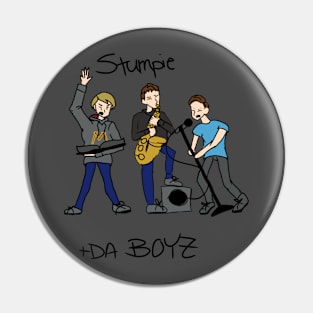 Stumpie + Da Boyz Pin