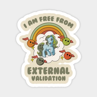 I Am Free From External Validation Magnet