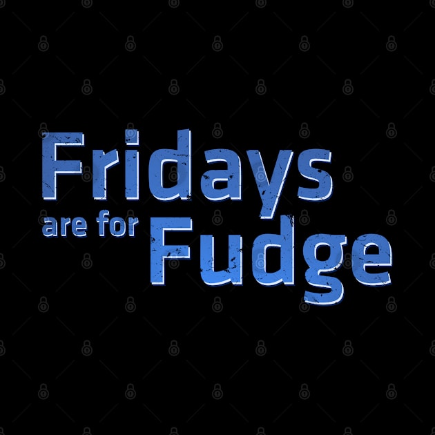 Fridays are for Fudge by Roufxis