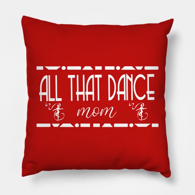 ATD MOM (white) Pillow by allthatdance