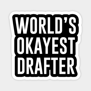 World's Okayest Drafter Magnet