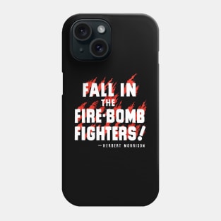 Fall In The Fire-bomb Fighters! | World War 2 UK Propaganda Phone Case