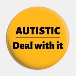 Autistic Deal With It Pin