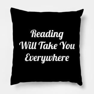Reading Will Take You Everywhere Pillow