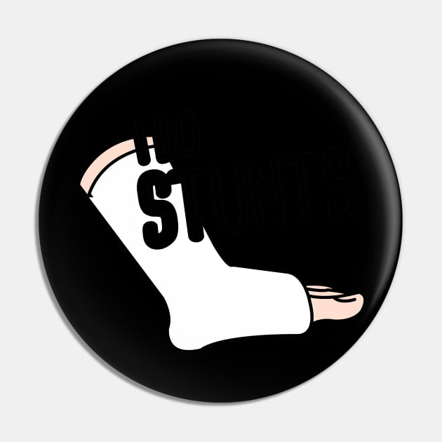 Stunts - Funny Broken Foot Or Toe Gift Pin by MeatMan