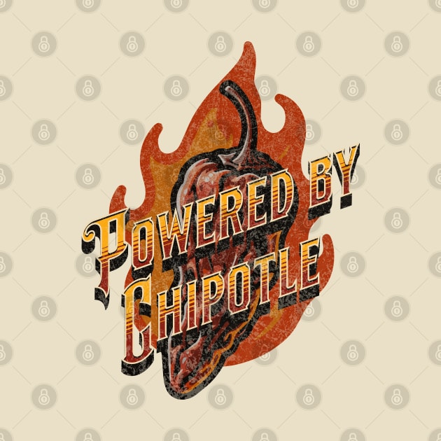 Powered by Chipotle - Funny Hot & Spicy Chili Mexican Food Lover by Lunatic Bear