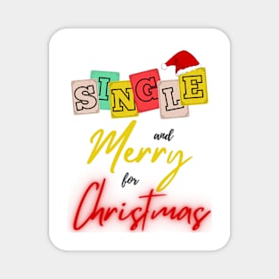 single and merry for christmas Magnet